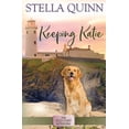 thumbnail image 1 of Gold Coast Retrievers Keeping Katie: The Gold Coast Retrievers Book 14, Book 14, (Paperback), 1 of 1