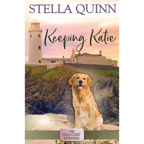 Gold Coast Retrievers Keeping Katie: The Gold Coast Retrievers Book 14, Book 14, (Paperback)