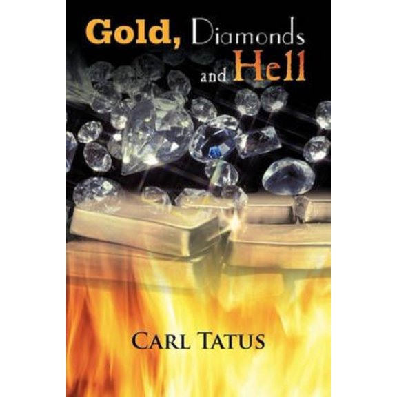 Gold, Diamonds and Hell