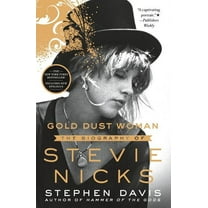 Gold Dust Woman: The Biography of Stevie Nicks, (Paperback)