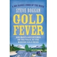 thumbnail image 1 of Gold Fever : One Man's Adventures on the Trail of the Modern Gold Rush (Paperback), 1 of 1