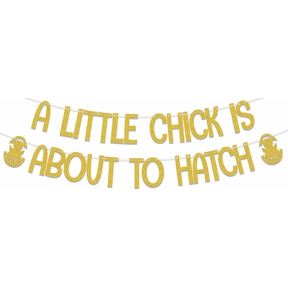 Gold Glitter A Little Chick Is About To Hatch Banner with Hatching Chick Cutouts, Easter Chicken Baby Shower Decor