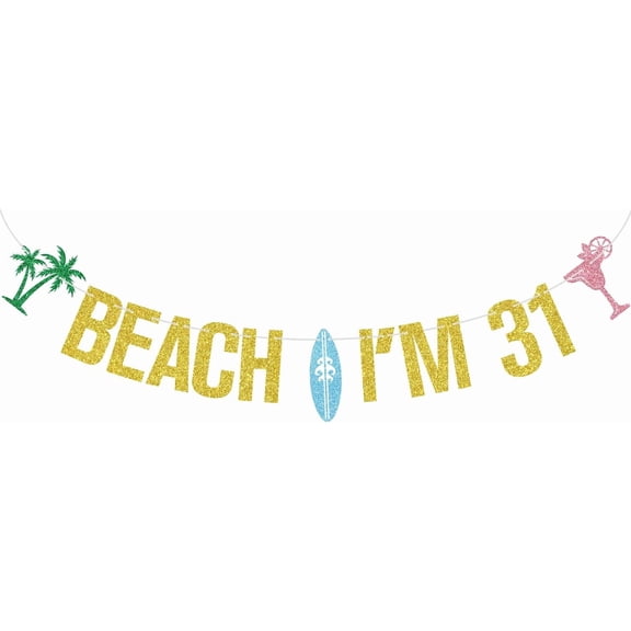 Gold Glitter Beach I'm 31 Banner Palm Tree Surfboard Cocktail Tropical Luau 31st Birthday Party Garland Banner