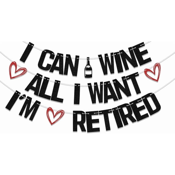 Gold Glitter "I Can Wine All I Want I'm Retired" Banner with Red Hearts & Wine Bottle Decorations, Retirement Party Supplies