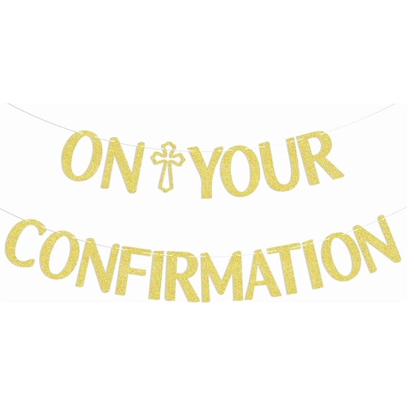 Gold Glitter On Your Confirmation Banner with Cross Religious Cutout, Catholic Confirmation Ceremony Celebration Party Decor Garland