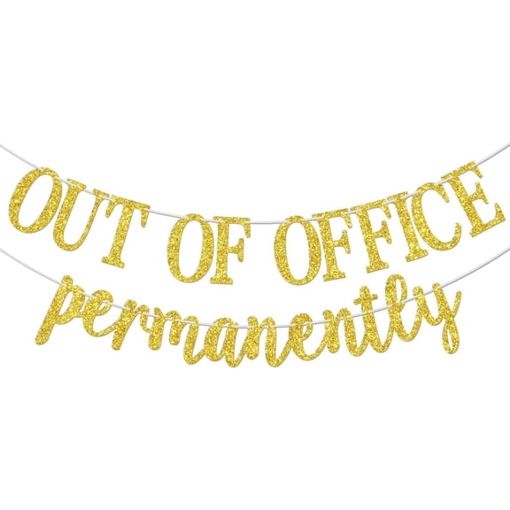 Gold Glitter Out of Office Permanently Banner, Retirement Party Garland, Coworker Farewell Office Party Hanging Decor Sign