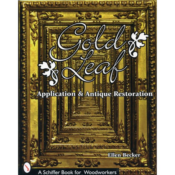 Pre-Owned Gold Leaf Application and Antique Restoration (Paperback) 0764306324 9780764306327