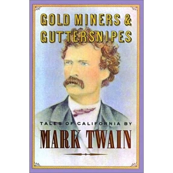 Pre-Owned Gold Miners & Guttersnipes: Tales of California (Paperback) 0877018812 9780877018810