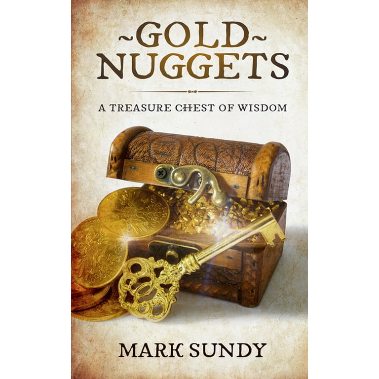 Gold Nuggets: A Treasure Chest of Wisdom (Paperback)