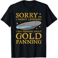 thumbnail image 1 of Gold Panning Funny Traditional Mining Miner Quote Gift Men T-Shirt mens t shirt，black，women，funny，misfits，men，journey, 1 of 4