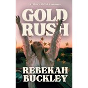 Gold Rush A 1970s NASCAR Romance, Paperback
