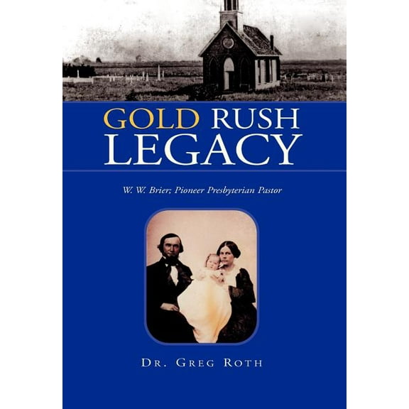 Gold Rush Legacy (Hardcover)