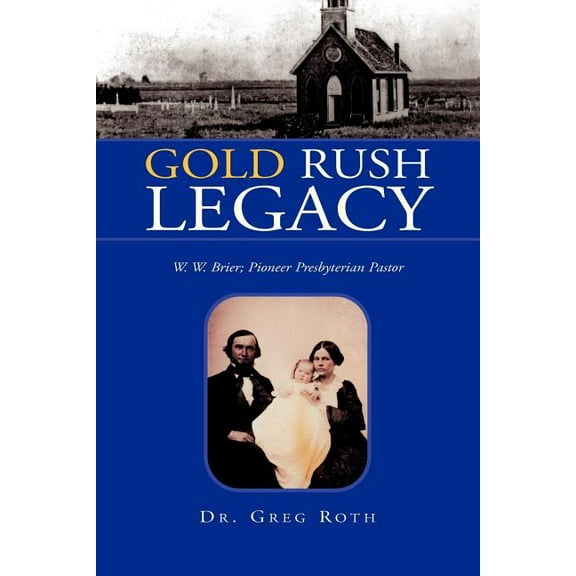 Gold Rush Legacy (Paperback)