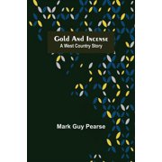 Gold and Incense A West Country Story, Paperback