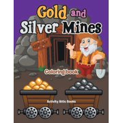 Gold and Silver Mines Coloring Book, Paperback