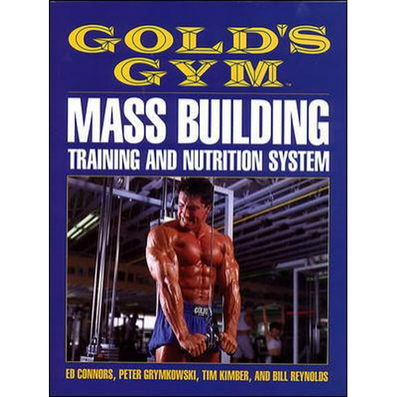 Pre-Owned Gold's Gym Mass Building Training and Nutrition System (Paperback) 0809239477 9780809239474