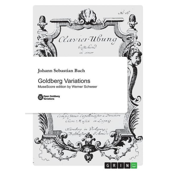 Goldberg Variations : MuseScore edition by Werner Schweer (Paperback)