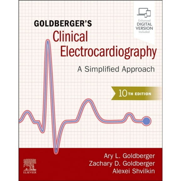 Pre-Owned Goldberger's Clinical Electrocardiography: A Simplified Approach [Paperback] Goldberger MD FACC, Ary L.; Goldberger MD FACC FHRS, Zachary D. and Shvilkin MD PhD, Alexei