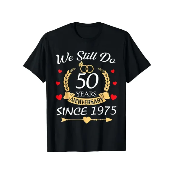 Golden 50th Anniversary We Still Do Unisex Short Sleeve Graphic T-Shirt