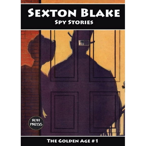 Golden Age Sexton Blake: Spy Stories, Book 1, (Paperback)
