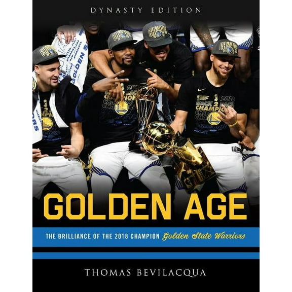 Golden Age: The Brilliance of the 2018 Champion Golden State Warriors, (Paperback)