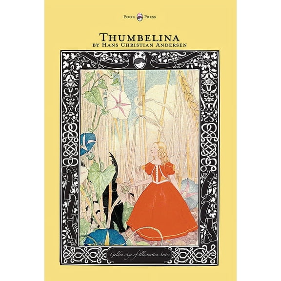 Golden Age of Illustration Thumbelina - The Golden Age of Illustration Series, (Hardcover)