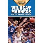 WILTON SHARPE Golden Ages of College Sports: Wildcat Madness: Great Eras in Kentucky Basketball (Paperback)