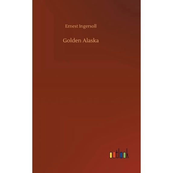 Golden Alaska (Hardcover)