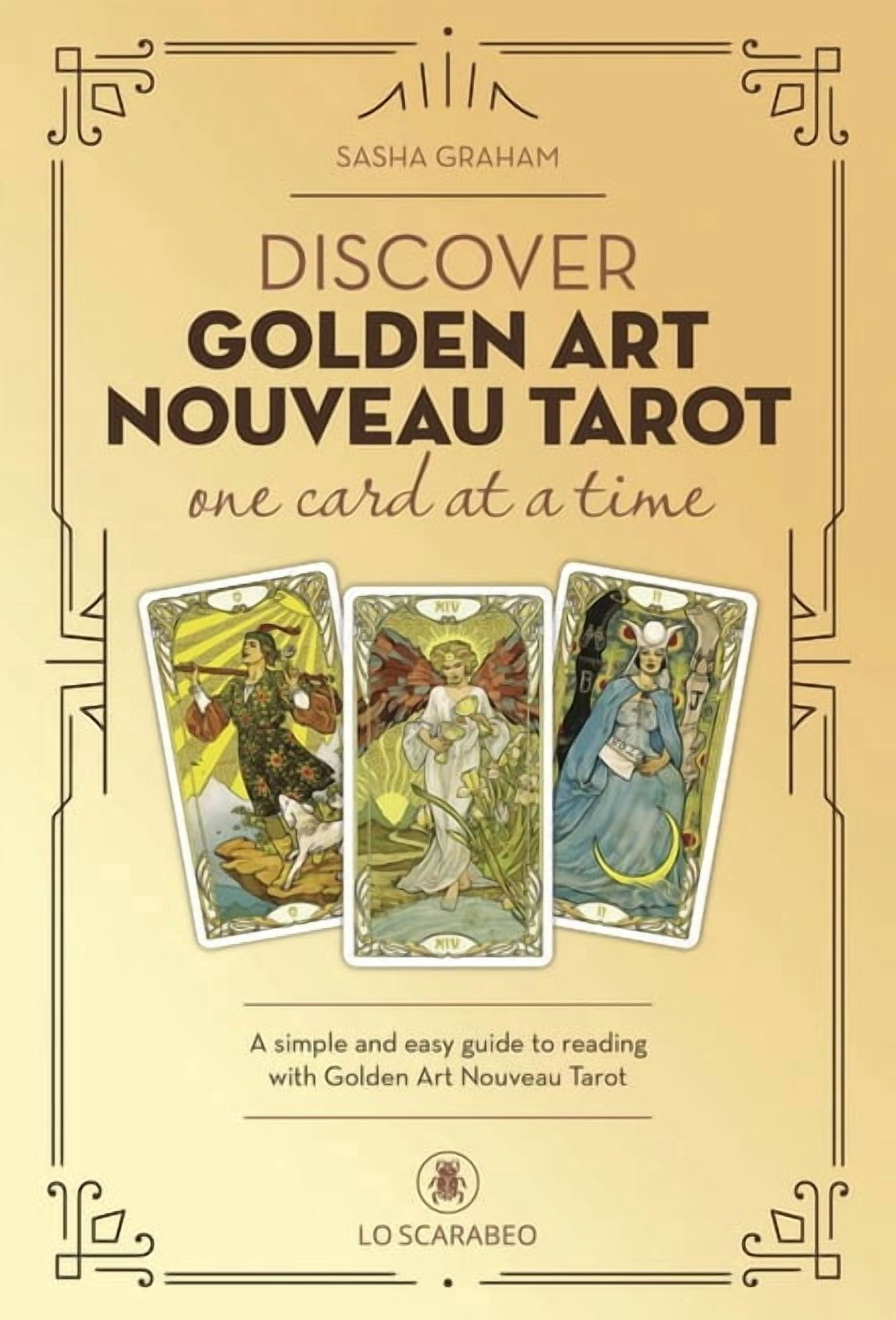 Golden Art Nouveau Tarot Discover the Golden Art Nouveau Tarot One Card at a Time, (Paperback)