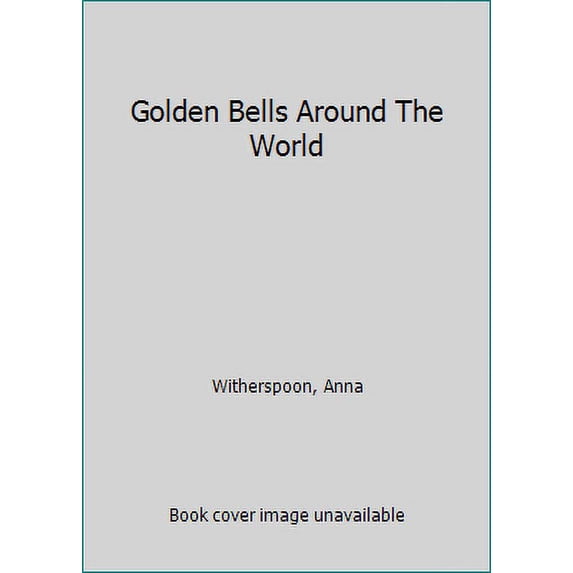 Pre-Owned Golden Bells Around The World (Hardcover) 1166138054 9781166138059