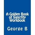 thumbnail image 1 of Golden Book Workbooks A Golden Book of Sanctity Workbook, Book 10, (Paperback), 1 of 1