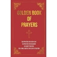 thumbnail image 1 of Golden Book of Prayers: 100 prayers for every day, 50 prayers for children, 50 short everyday prayers, 250+ Bible quotes (Paperback), 1 of 1
