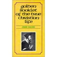 thumbnail image 1 of Pre-Owned Golden Booklet of the True Christian Life Devotional Classic (Paperback) 0801023661 9780801023668, 1 of 1