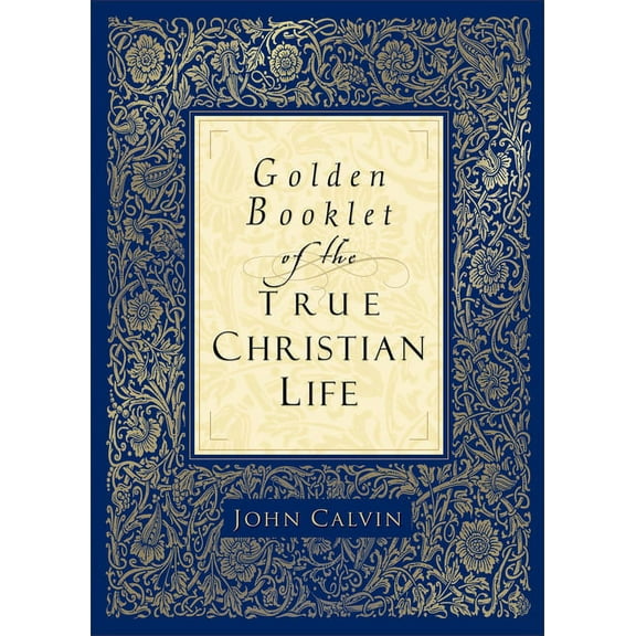 Golden Booklet of the True Christian Life, (Paperback)