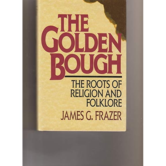 Pre-Owned Golden Bough: The Roots of Religion and Folklore (Hardcover) 0517336332 9780517336335