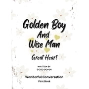 Golden Boy and Wise Man Great Heart, Hardcover