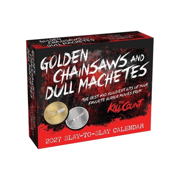 Golden Chainsaws and Dull Machetes 2027 Slay-To-Slay Calendar: From the Kill Count, (Paperback)
