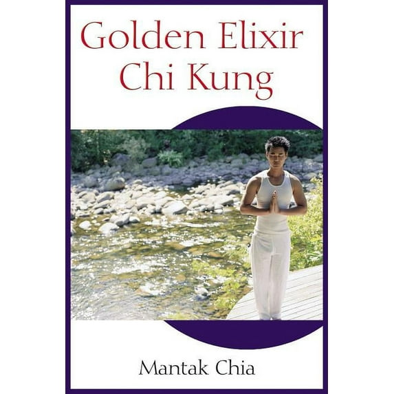 Golden Elixir Chi Kung (Edition 2) (Paperback)