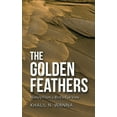 thumbnail image 1 of The Golden Feathers: History from a Bird's-Eye View, (Hardcover), 1 of 1