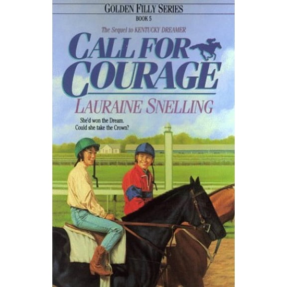 Pre-Owned Call for Courage (Golden Filly Series, Book 5) (Paperback) 1556612605 9781556612602