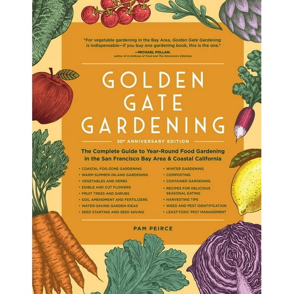 Golden Gate Gardening, 30th Anniversary Edition: The Complete Guide to Year-Round Food Gardening in the San Francisco Ba, (Paperback)