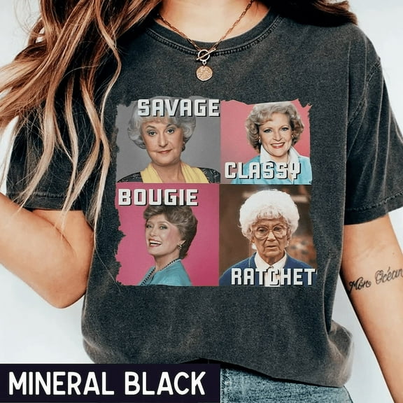 Golden Girl Graphic T Shirts Savage Bougie Classy Ratchet Funny Tops Tee
