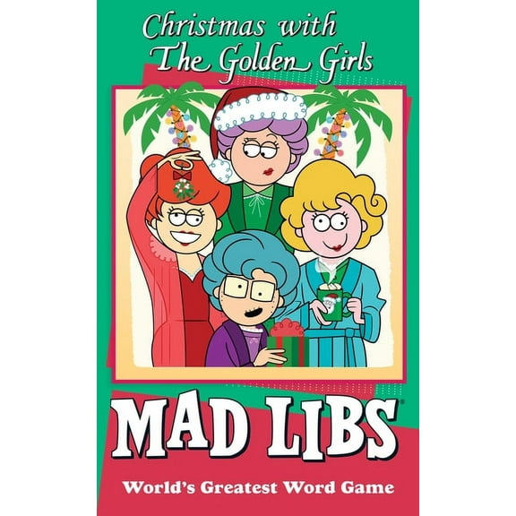 Golden Girls Christmas with the Golden Girls Mad Libs: World's Greatest Word Game, (Paperback)