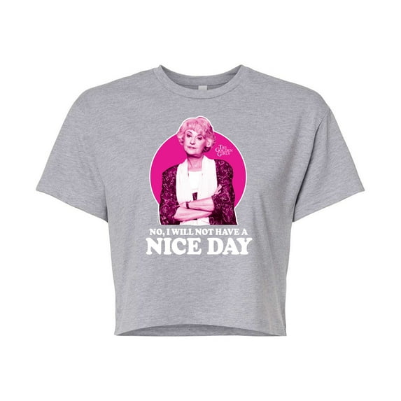 Golden Girls - Dorothy Will Not Have Nice Day - Juniors Cropped Cotton Blend T-Shirt