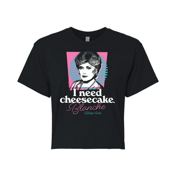 Golden Girls - I Need Cheesecake - Juniors Cropped Cotton Blend T-Shirt
