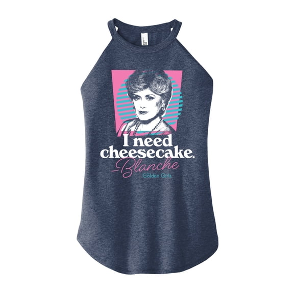 Golden Girls - I Need Cheesecake - Juniors High Neck Tank Top