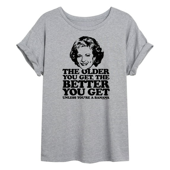Golden Girls - Older You Get Banana - Juniors Ideal Flowy Muscle T-Shirt