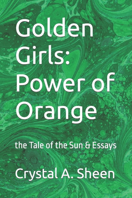Golden Girls: Power of Orange: the Tale of the Sun & Essays (Paperback)