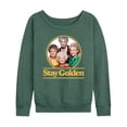 thumbnail image 1 of Golden Girls - Stay Golden Group - Women's Lightweight French Terry Long Sleeve Shirt, 1 of 5