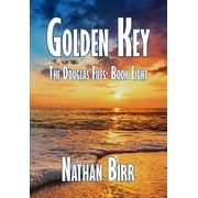 Golden Key - The Douglas Files Book Eight, Hardcover